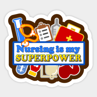 Nursing is my Superpower Sticker